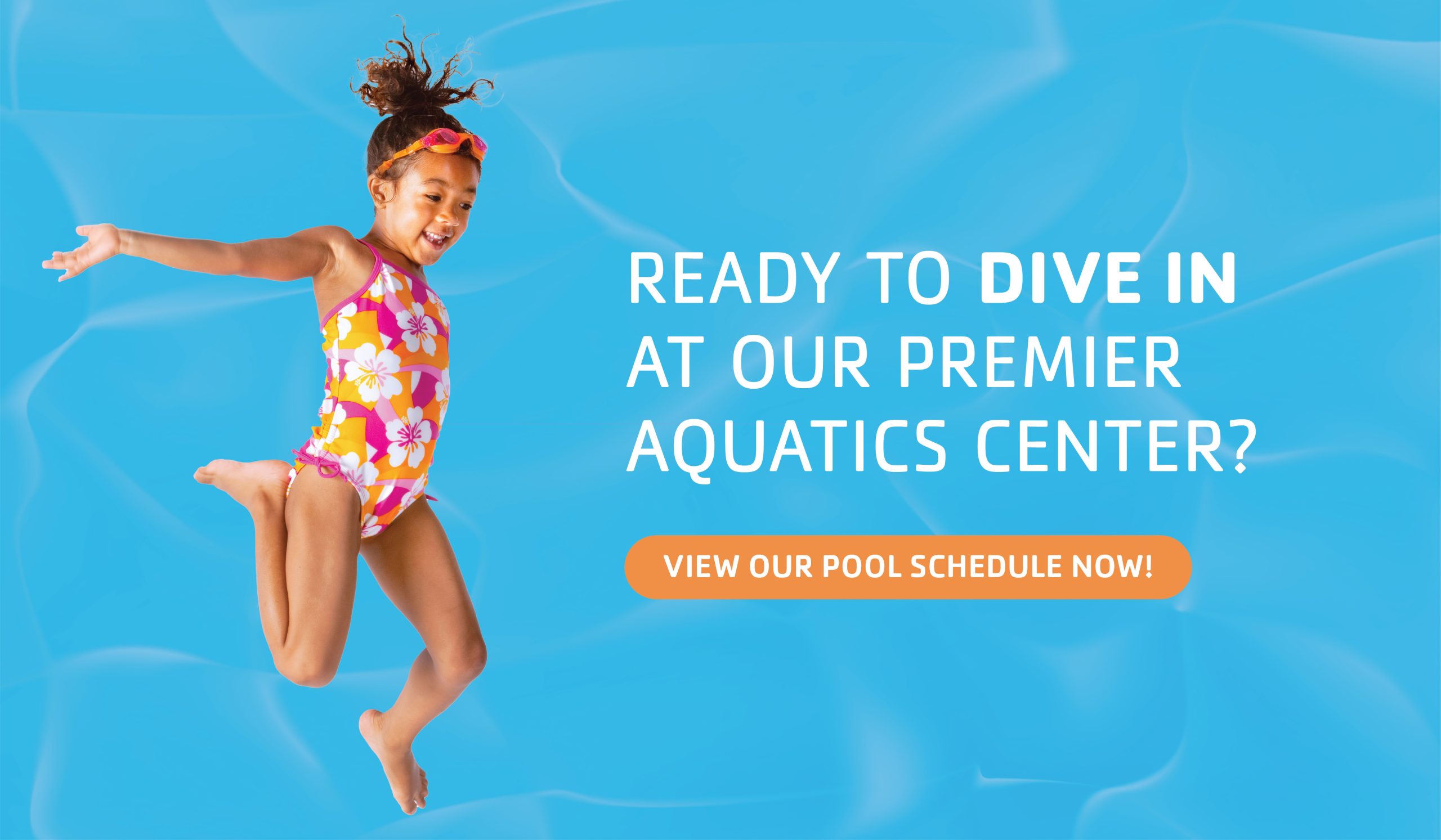 Ready to dive in at our premier aquatics center? View our pool schedule now!